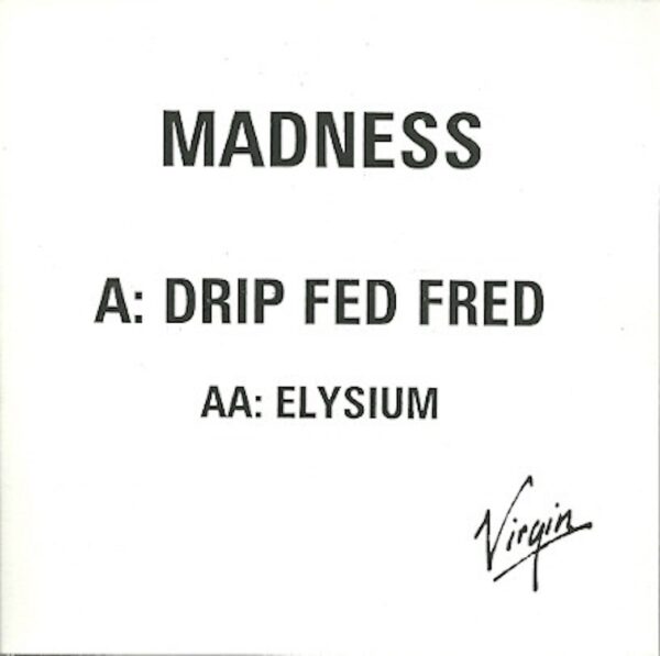 Madness - Drip Fed Fred (CDr, Bla, UK)